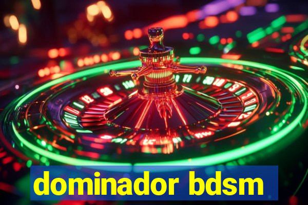 dominador bdsm